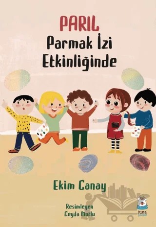 Parıl Parmak İzi Etkinliğinde – Ekim Canay – Luna Çocuk Yayınları kitap kapağı