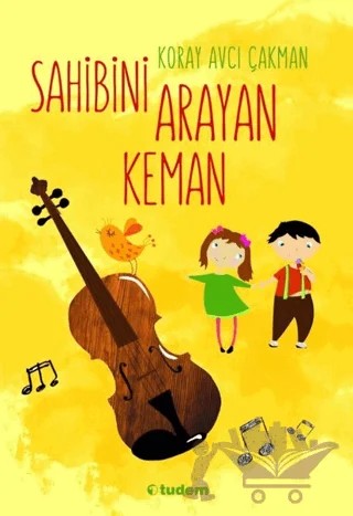 Sahibini Arayan Keman – Koray Avcı Çakman – Tudem Yayınları kitap kapağı