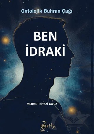 Ben İdraki – Mehmet Niyazi Yavuz – Otorite Yayınları kitap kapağı