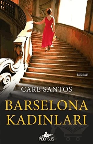 Barselona Kadınları – Care Santos – Pegasus Yayınları kitap kapağı