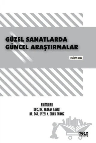 Güzel Sanatlarda Güncel Araştırmalar – Kolektif – Gece Kitaplığı kitap kapağı