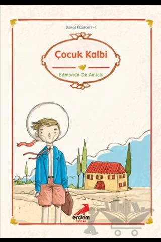 Çocuk Kalbi – Edmondo De Amıcıs – Erdem Çocuk kitap kapağı