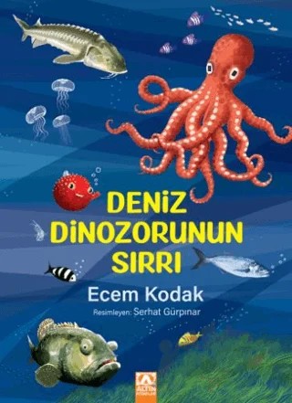 Deniz Dinozorunun Sırrı – Ecem Kodak – Altın Kitaplar kitap kapağı