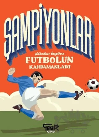Şampiyonlar - Dünden Bugüne Futbolun Kahramanları – Mark Menozzi – Tekir Kitap kitap kapağı