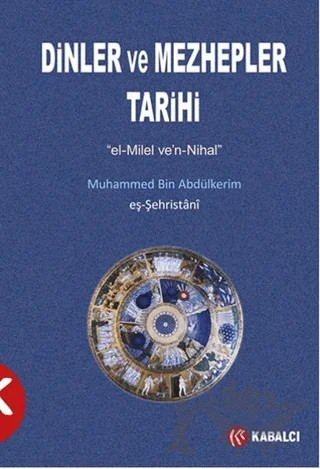 Dinler ve Mezhepler Tarihi – Muhammed eş-Şehristani – Kabalcı Yayınevi kitap kapağı