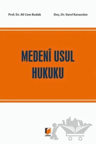 Medeni Usul Hukuku – Ali Cem Budak, Varol Karaaslan – Adalet Yayınevi kitap kapağı