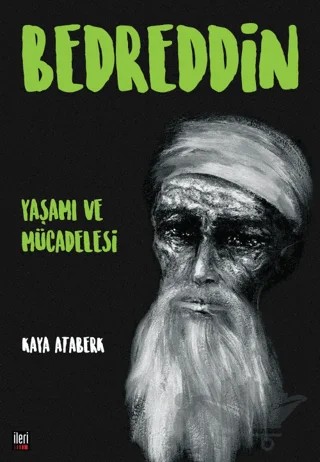 Bedreddin: Yaşamı ve Mücadelesi – Kaya Ataberk – İleri Yayınları kitap kapağı