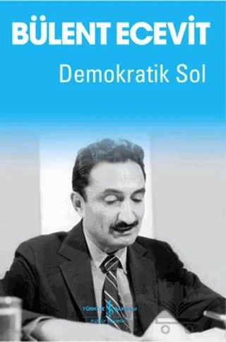 Demokratik Sol – Bülent Ecevit – İş Bankası Kültür Yayınları kitap kapağı