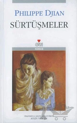 Sürtüşmeler – Philippe Djian – Can Yayınları kitap kapağı