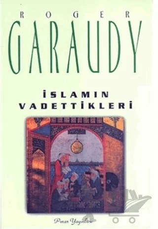 İslam’ın Vadettikleri – Roger Garaudy – Pınar Yayınları kitap kapağı