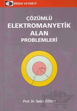 Çözümlü Elektromanyetik Alan Problemleri – Sedat Özsoy – Birsen Yayınevi kitap kapağı