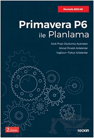 Primavera P6 ile Planlama – Mustafa Bekar – Seçkin Yayıncılık kitap kapağı