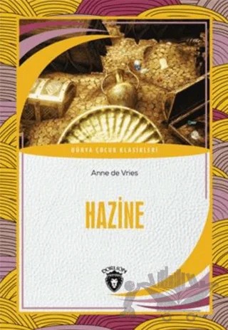 Hazine - Dünya Çocuk Klasikleri – Anne de Vries – Dorlion Yayınları kitap kapağı