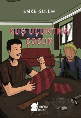 Kuş Uçurtma Çocuk – Emre Gülüm – Parya Kitap kitap kapağı