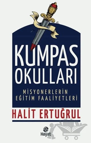 Kumpas Okulları - Misyonerlerin Eğitim Faaliyetleri – Halit Ertuğrul – Hayat Yayınları kitap kapağı