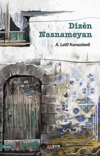 Dizen Nasnameyan – A. Latif Karaaslanli – Aryen Yayınları kitap kapağı