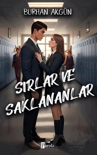 Sırlar ve Saklananlar – Burhan Akgün – Parola Yayınları kitap kapağı