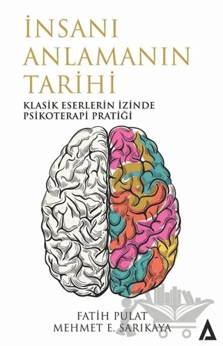 İnsanı Anlamanın Tarihi – Fatih Pulat, Mehmet Emin Sarıkaya – Kanon Kitap kitap kapağı
