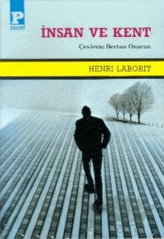 İnsan ve Kent – Henri Laborit – Payel Yayınları kitap kapağı