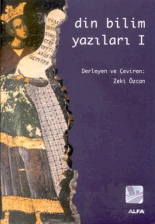 Din Bilim Yazıları 1 – Zeki Özcan – Alfa Yayınları kitap kapağı