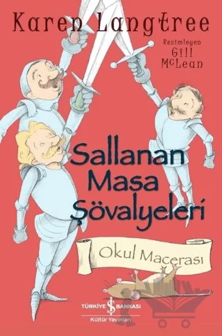 Sallanan Masa Şövalyeleri – Karen Langtree – İş Bankası Kültür Yayınları kitap kapağı