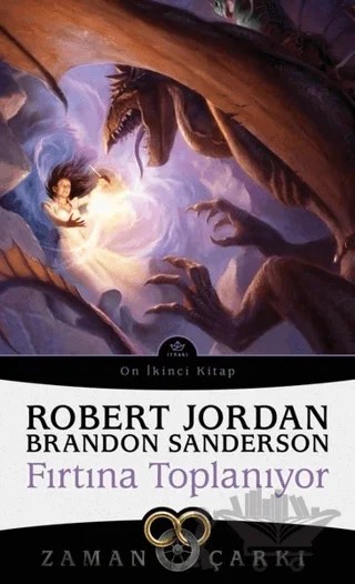 Fırtına Toplanıyor - Zaman Çarkı 12 – Robert Jordan, Brandon Sanderson – İthaki Yayınları kitap kapağı