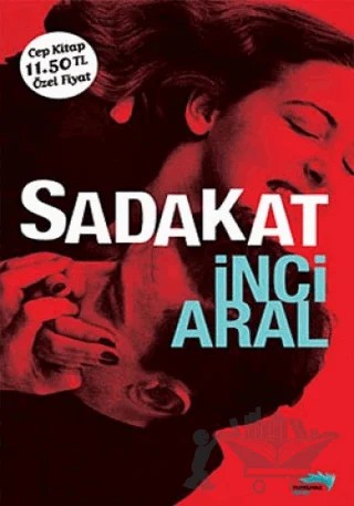 Sadakat – İnci Aral – Turkuvaz Kitap kitap kapağı