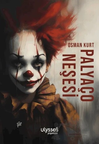 Palyaço Neşesi – Osman Kurt – Ulysses Yayınları kitap kapağı