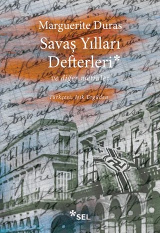 Savaş Yılları Defterleri – Marguerite Duras – Sel Yayıncılık kitap kapağı