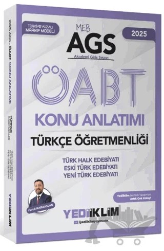 2025 MEB-AGS ÖABT Türkçe Öğretmenliği Türk Halk Edebiyatı Eski Türk Edebiyatı Yeni Türk Edebiyatı Konu Anlatımı – Faruk Karaaslan – Yediiklim Yayınları kitap kapağı