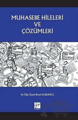 Muhasebe Hileleri ve Çözümleri – Birsel Sabuncu – Gazi Kitabevi kitap kapağı