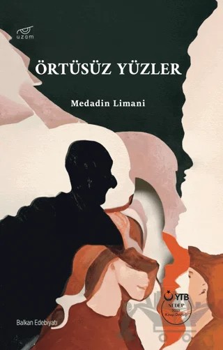 Örtüsüz Yüzler – Medadin Limani – Uzam Yayınları kitap kapağı