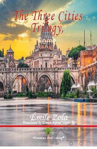 The Three Cities Trilogy – Emile Zola – Platanus Publishing kitap kapağı