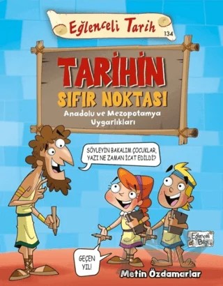 Tarihin Sıfır Noktası - Eğlenceli Tarih – Metin Özdamarlar – Eğlenceli Bilgi Yayınları kitap kapağı