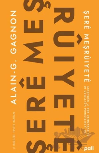 Şere Meşruıyete – Alain-G. Gagnon – Pall Weşan kitap kapağı