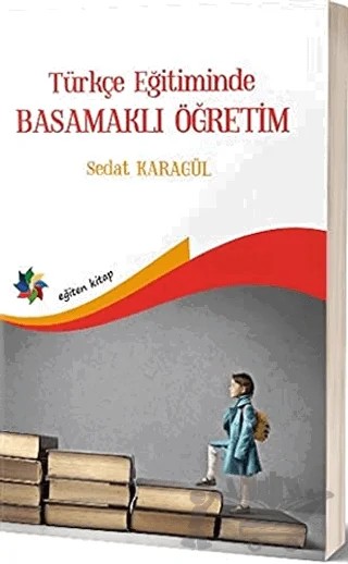 Türkçe Eğitimde Basamaklı Öğretim – Sedat Karagül – Eğiten Kitap kitap kapağı
