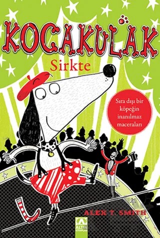 Kocakulak Sirkte – Alex T. Smith – Altın Kitaplar kitap kapağı