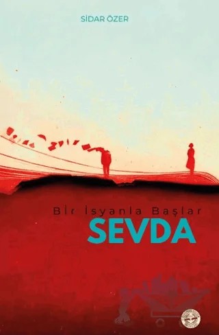 Bir İsyanla Başlar Sevda – Sidar Özer – Evrensel Kültür Yayınları kitap kapağı