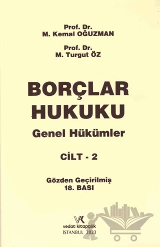 Borçlar Hukuku Genel Hükümler Cilt - 2 – M. Turgut Öz, M. Kemal Oğuzman – Vedat Kitapçılık kitap kapağı