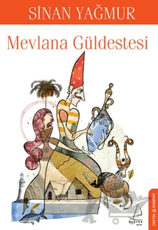 Mevlana Güldestesi – Sinan Yağmur – Destek Yayınları kitap kapağı