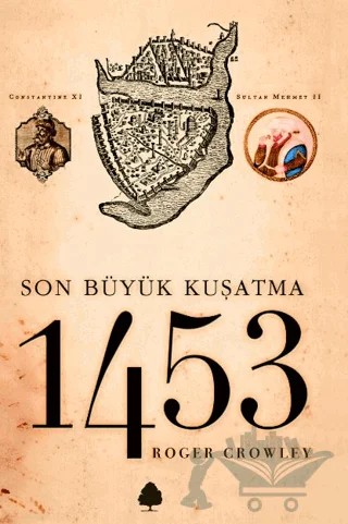 Son Büyük Kuşatma 1453 – Roger Crowley – April Yayıncılık kitap kapağı