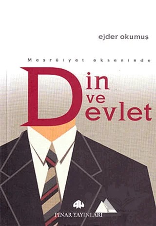 Meşruiyet Ekseninde Din ve Devlet – Ejder Okumuş – Pınar Yayınları kitap kapağı