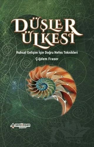 Düşler Ülkesi – Çiğdem Fraser – Yeni İnsan Yayınevi kitap kapağı