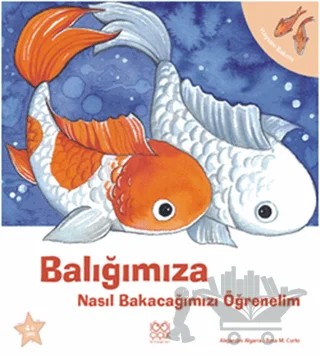 Balığımıza Nasıl Bakacağımızı Öğrenelim – Alejandro Algarra – 1001 Çiçek Kitaplar kitap kapağı