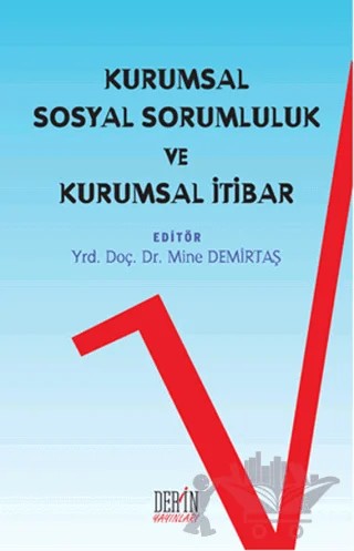 Kurumsal Sosyal Sorumluluk ve Kurumsal İtibar – Kolektif – Derin Yayınları kitap kapağı