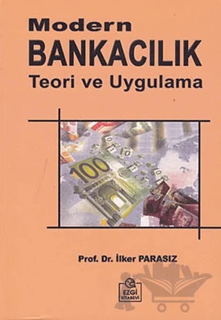 Modern Bankacılık Teori ve Uygulama – İlker Parasız – Ezgi Kitabevi Yayınları kitap kapağı