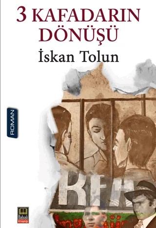 3 Kafadarın Dönüşü – İskan Tolun – Babıali Kitaplığı kitap kapağı