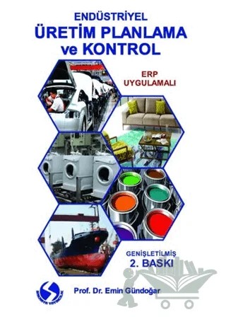 Endüstriyel Üretim Planlama ve Kontrol – Emin Gündoğar – Sakarya Yayıncılık kitap kapağı