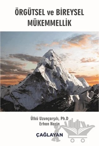 Örgütsel ve Bireysel Mükemmellik – Erhan Narin, Ülkü Uzunçarşılı – Çağlayan Kitabevi kitap kapağı
