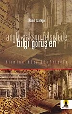 Anglo-Sakson Felsefede Bilgi Görüşleri – Harun Rızatepe – Ebabil Yayınları kitap kapağı
